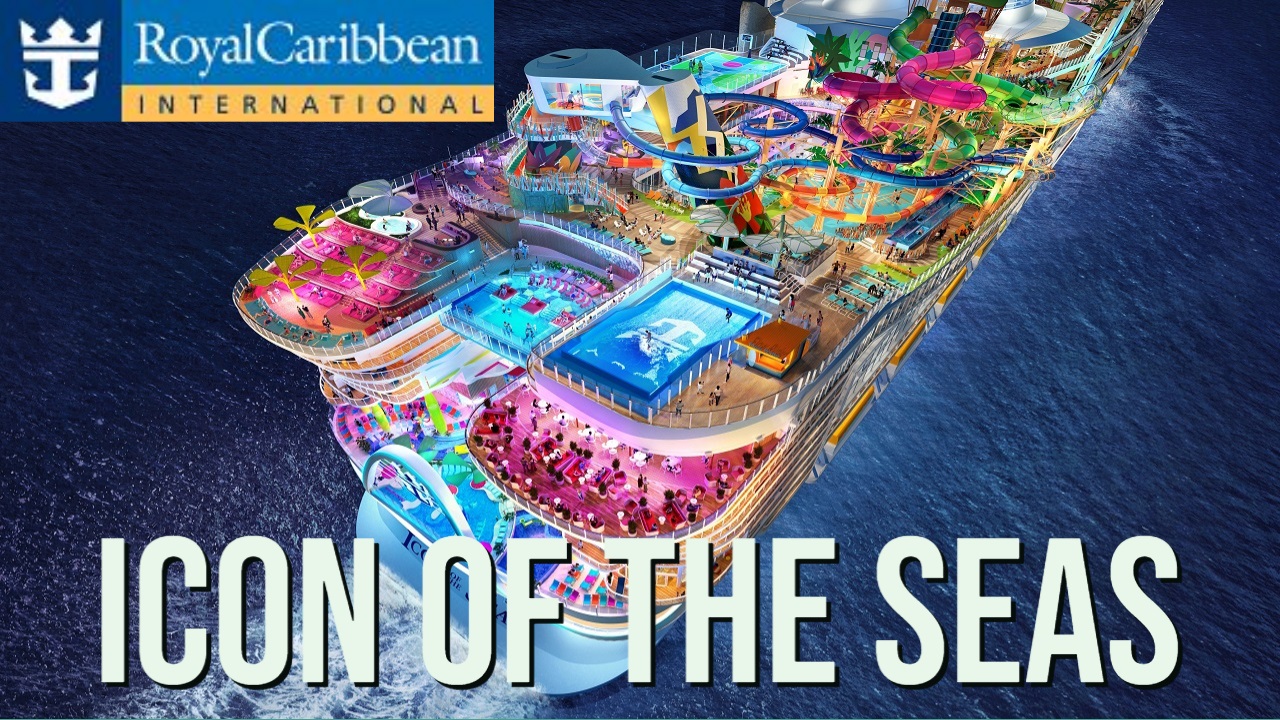 Introducing Royal Caribbean's Newest Ship and the World's Largest Cruise Ship Icon of the Seas