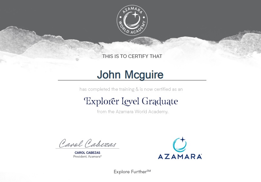 We are a trained and certified Azamara Explorer Level Graduate