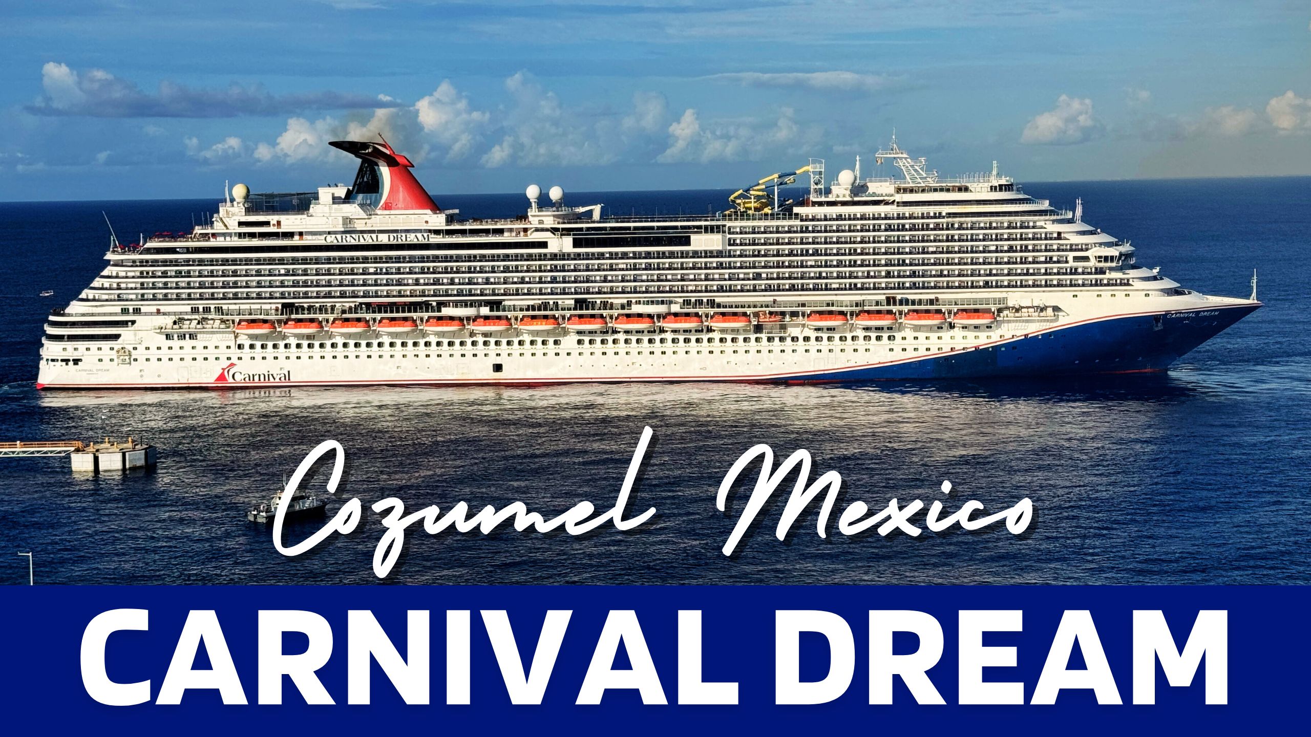 Carnival Dream Arrives in Cozumel | Cruise Ship Spotting in Mexico