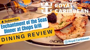 Chops Grille on Enchantment of the Seas Review | Is Royal Caribbean’s Steakhouse Worth It?