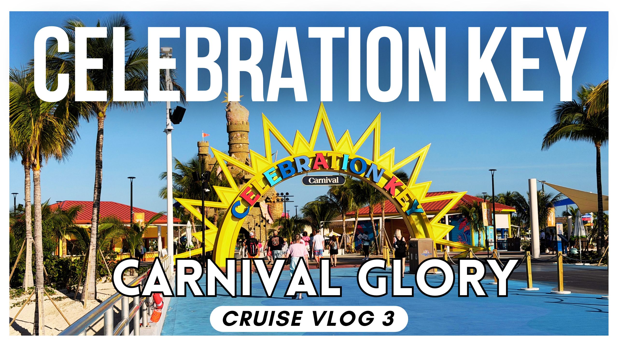 Carnival Celebration Key Vlog & Review | Is Carnival’s New Bahamas Destination Worth It?