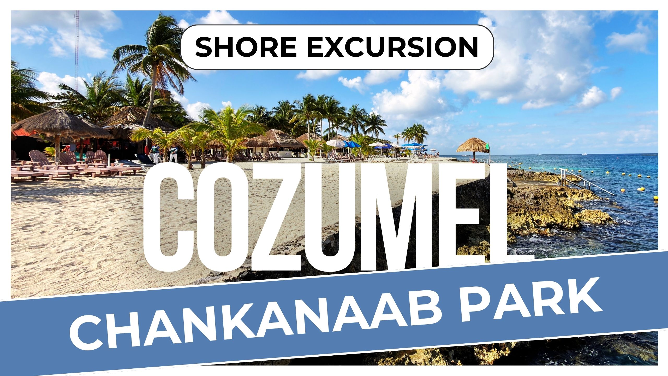 Chankanaab Park Cozumel Review | Snorkeling, Beach & Park Admission (Cruise Excursion Guide)
