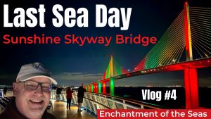 Final Sea Day on Enchantment of the Seas - Casino Play, Last Dinner and Sunshine Skyway Bridge