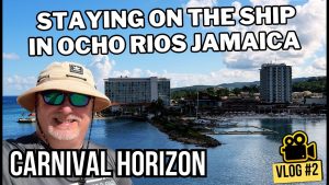 Carnival Horizon Cruise Vlog #2 | We Stayed on the Ship in Ocho Rios!