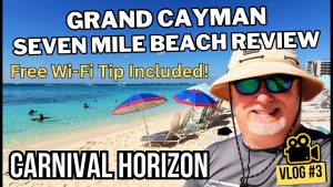 Seven Mile Beach Grand Cayman Review | FREE WiFi Secret + Costs & Crowds | Carnival Horizon Vlog #3