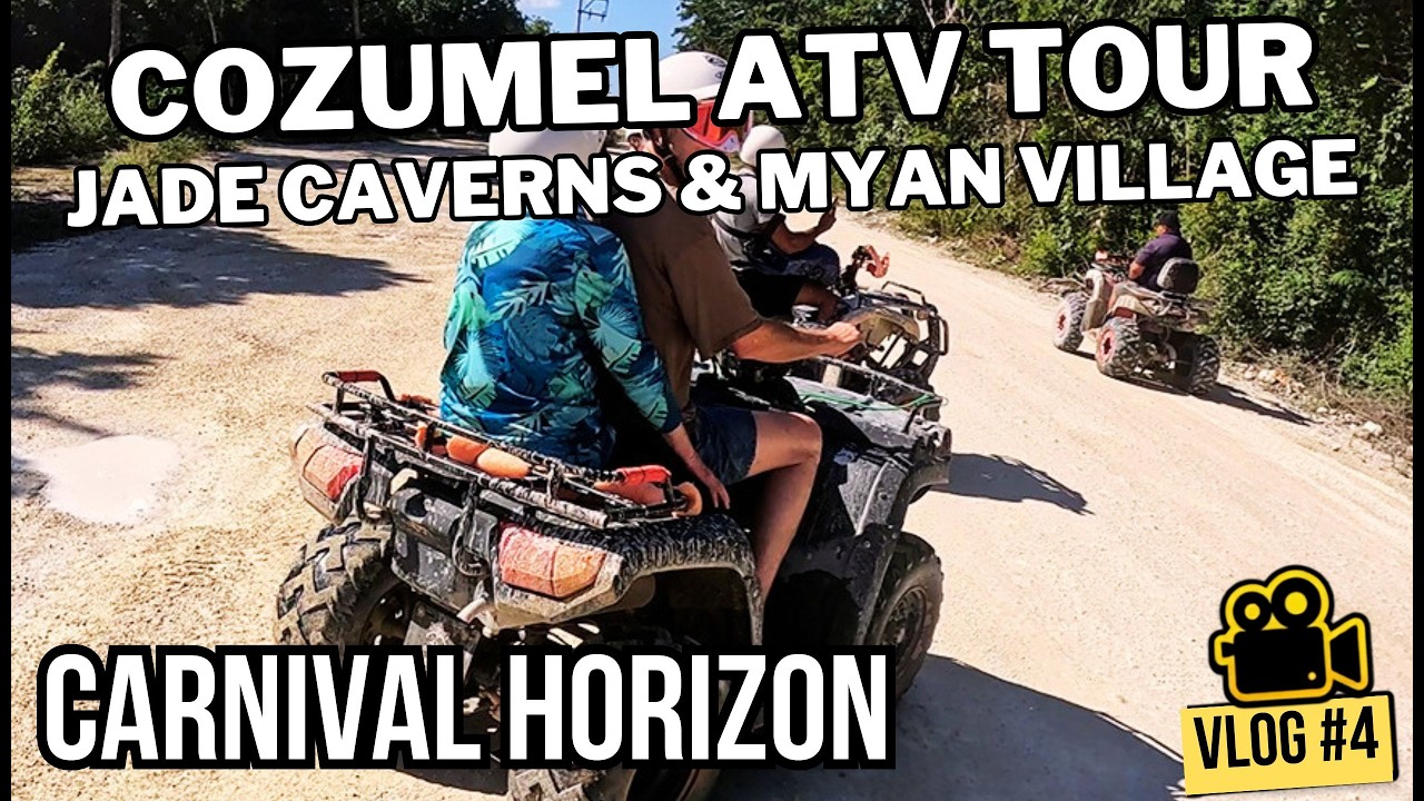 Cozumel ATV Tour | Jade Caverns, Mayan Village and Tequila Tasting | Carnival Horizon Vlog #4