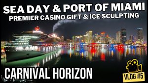 Carnival Horizon Cruise Vlog #5 | Premier Casino Gift, Ice Sculpting, and Port of Miami