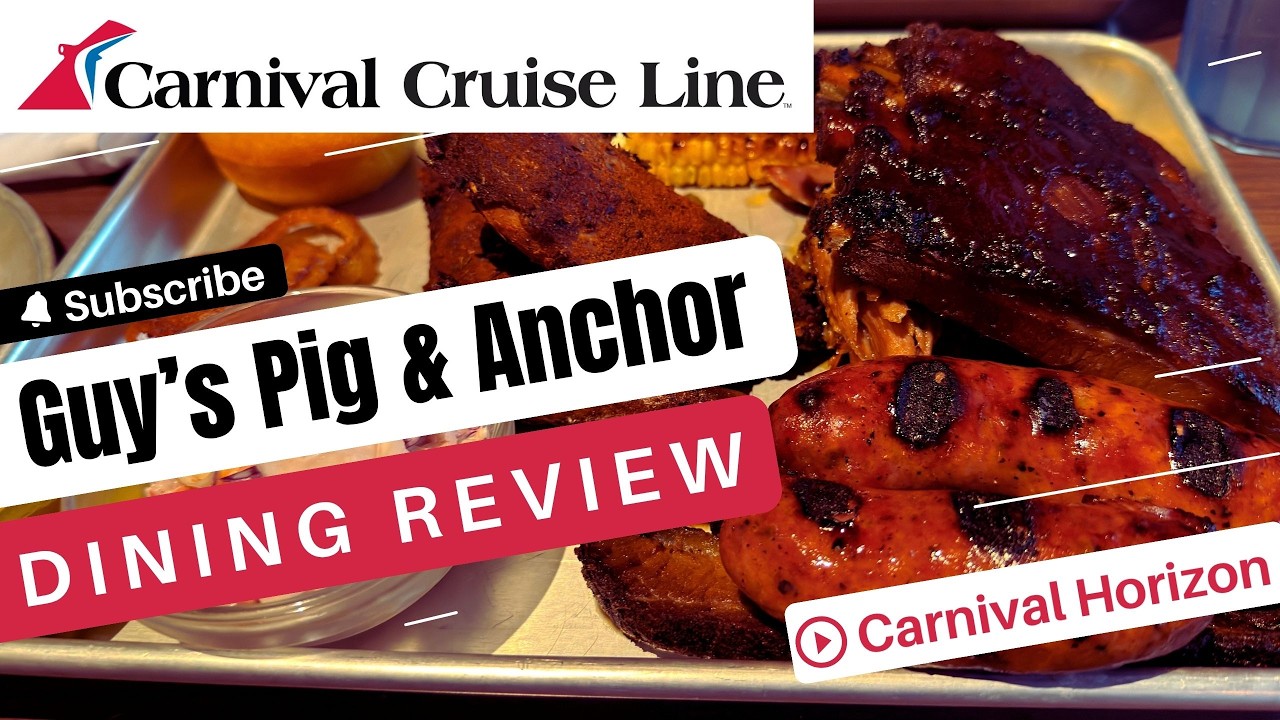 Guys Pig and Anchor Review | Carnival Horizon Smokehouse Dinner Review